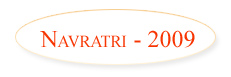 Click Here for Navratri 2009